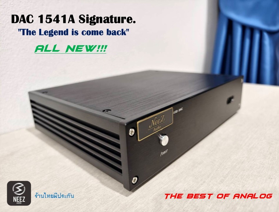 DAC 1541A Signature All NeW ระดับตำนาน อุปกรณ์คัดเกรดHi-End ร้านไทย มีประกัน พร้อมส่ง