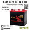 แบตเตอรี่ รถกอล์ฟ รถไฟฟ้า โซล่าเซลส์ deep cycle 6V 225Ah T-105LL 3K