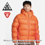 เสื้อกันหนาว Nike ACG Therma-FIT ADV Primaloft Jacket - Orange ของใหม่ ของแท้ พร้อมส่งจากไทย